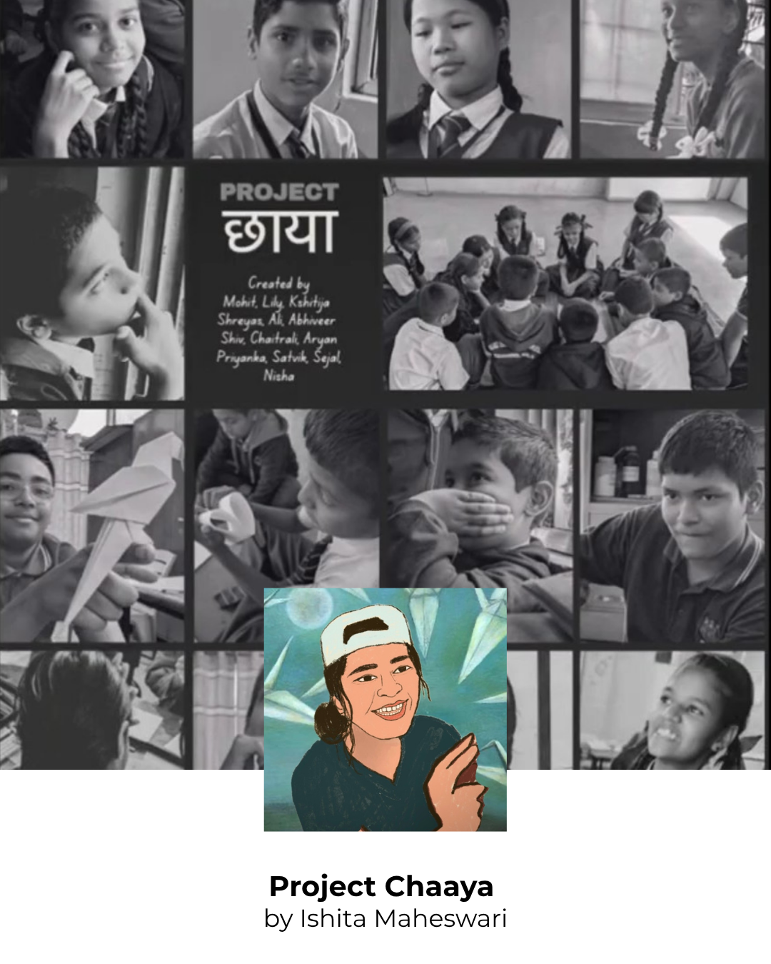 Project Chaaya by Ishita Maheswari